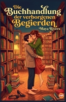 Die Buchhandlung der verborgenen Begierden (German Edition) B0H18TD5V3 Book Cover