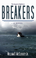 Breakers: A Novel about the Commercial Fishermen of Alaska 1585740845 Book Cover