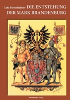 Die Entstehung der Mark Brandenburg 388372145X Book Cover