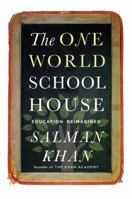 The One World Schoolhouse 1455508373 Book Cover