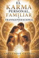 TOMO 3 - El Karma Personal, Familiar y Transgeneracional: Cómo liberar los miedos, las memorias y las heridas kármicas (La Trilogía del Karma) (Spanish Edition) B0H28Q9H2N Book Cover