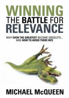 Winning the Battle for Relevance 0646901346 Book Cover