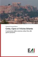 Creta, Cipro E Il Vicino Oriente 3639832191 Book Cover