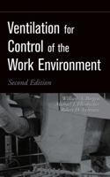 Ventilation for Control of the Work Environment, Second Edition 047109532X Book Cover