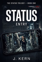 Status Entry: The Status Trilogy-Book One B0GYJP13CW Book Cover