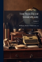 The Youth of Shakspeare, Volume II 046952801X Book Cover