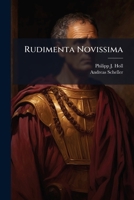 Rudimenta Novissima 1247544966 Book Cover