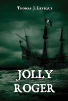 Jolly Roger B0CB77G28T Book Cover