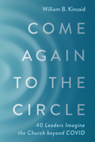 Come Again to the Circle 1666749575 Book Cover