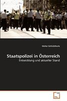 Staatspolizei in Österreich: Entwicklung und aktueller Stand 3639239016 Book Cover