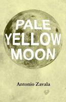 Pale Yellow Moon 1544640692 Book Cover