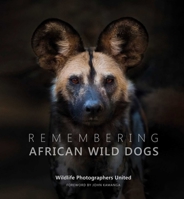 Remembering African Wild Dogs: 6 1999643356 Book Cover