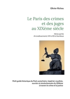 Le Paris criminel et judiciaire du XIX?me si?cle 2: II?me partie Arrondissements VIII ? XX et banlieue 2322439932 Book Cover