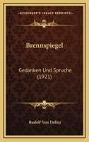 Brennspiegel: Gedanken Und Spruche (1921) 1160330611 Book Cover