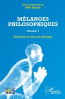Mélanges philosophiques volume 7: Sécurité et paix en Afrique (Harmattan Côte-d'Ivoire) (French Edition) 2140327454 Book Cover