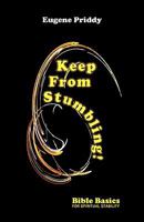 Keep from Stumbling! 1604774436 Book Cover