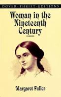 Woman in the Nineteenth Century 0486406628 Book Cover