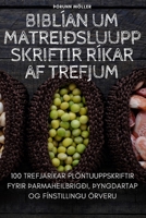Biblían Um Matreiðsluuppskriftir Ríkar AF Trefjum 1783579072 Book Cover
