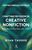 Creative Nonfiction: One Word Seeks the Truth 1839998199 Book Cover