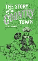 The Story of a Country Town 099329992X Book Cover