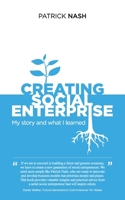 Creating Social Enterprise: My story and what I learned 1399947338 Book Cover