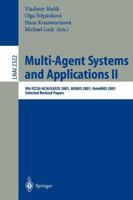 Multi-Agent-Systems and Applications II: 9th ECCAI-ACAI/EASSS 2001, AEMAS 2001, HoloMAS 2001. Selected Revised Papers (Lecture Notes in Computer Science) 3540433775 Book Cover