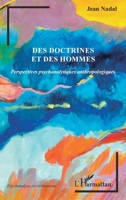 Des doctrines et des hommes: Perspectives psychanalytiques anthropologiques (Psychanalyse Et Civilisations) (French Edition) 2336473151 Book Cover