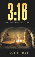 3: 16: It Doesn't End With John B0F4MJ7CC5 Book Cover