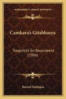 Camkara's Gitabhasya: Toegelicht En Beoordeeld (1906) 1167483790 Book Cover