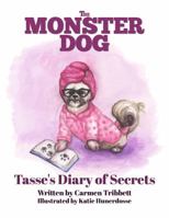 The Monster Dog - Tasse's Diary of Secrets 1734588578 Book Cover