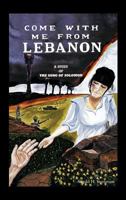 Come with Me from Lebanon: A Study of the Song of Solomon 1426975031 Book Cover