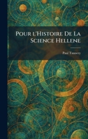 Pour L'Histoire de La Science Hellene (French Edition) 1025918665 Book Cover