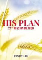 His Plan: 21st Mission Method 1400327598 Book Cover