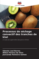 Processus de séchage convectif des tranches de kiwi: à l'aide de la géométrie des parois infinies 6205923866 Book Cover