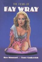 The Films of Fay Wray 0786421290 Book Cover