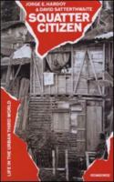 Squatter Citizen: Life in the Urban Third World 1853830208 Book Cover