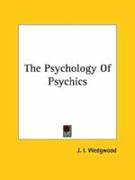The Psychology Of Psychics 1425347797 Book Cover