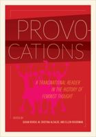 Provocations: A Transnational Reader in the History of Feminist Thought 0520264223 Book Cover