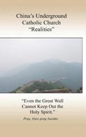 China's Underground Catholic Church "Realities" 1468010905 Book Cover
