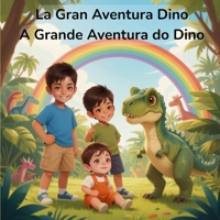 La Gran Aventura del Dino / A Grande Aventura do Dino (The Big Dino Adventure Series) (Spanish Edition) B0GSZLS79Q Book Cover
