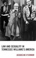 Law and Sexuality in Tennessee Williams's America 1611478936 Book Cover