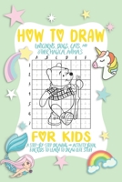 How To Draw A Unicorns, Dog And Cat For Kids: A Fun and Simple Step-by-Step Drawing and Activity Book for Kids. 1650580223 Book Cover