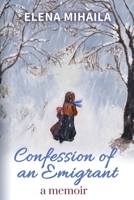 Confession of an Emigrant: A Memoir 0473635550 Book Cover