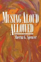 Musing Aloud, Allowed 0978761308 Book Cover