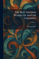 The Best Known Works of Anton Chekhov 1025307194 Book Cover