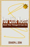 Your Little Noema: And the Things It Can Do 0985569905 Book Cover