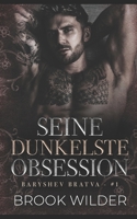 Seine Dunkelste Obsession (Baryshev Bratva - edición alemana) (German Edition) B0GJK72KZ1 Book Cover