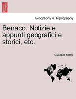 Benaco. Notizie e appunti geografici e storici, etc. 1241571252 Book Cover