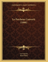 Le Precheur Converti (1896) 1169577687 Book Cover