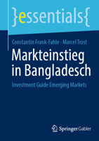 Markteinstieg in Bangladesch: Investment Guide Emerging Markets (essentials) (German Edition) 3658431415 Book Cover